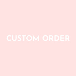 Custom Order for Rebecca